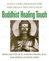 Buddhist Healing Touch -  Myrna Louison Chen,  Joseph Chiang,  Ming-Sun Yen