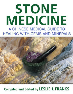 Stone Medicine -  Leslie J. Franks