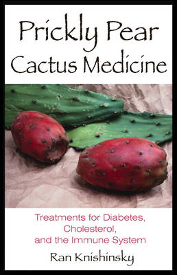 Prickly Pear Cactus Medicine -  Ran Knishinsky