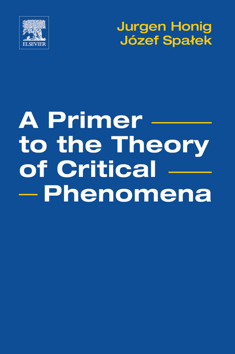 Primer to the Theory of Critical Phenomena -  Jurgen M. Honig,  Jozef Spalek