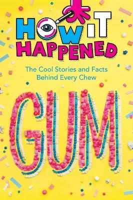 How It Happened! Gum - Paige Towler