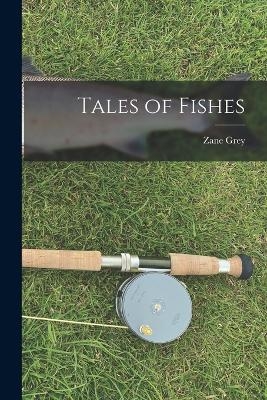 Tales of Fishes - Zane Grey