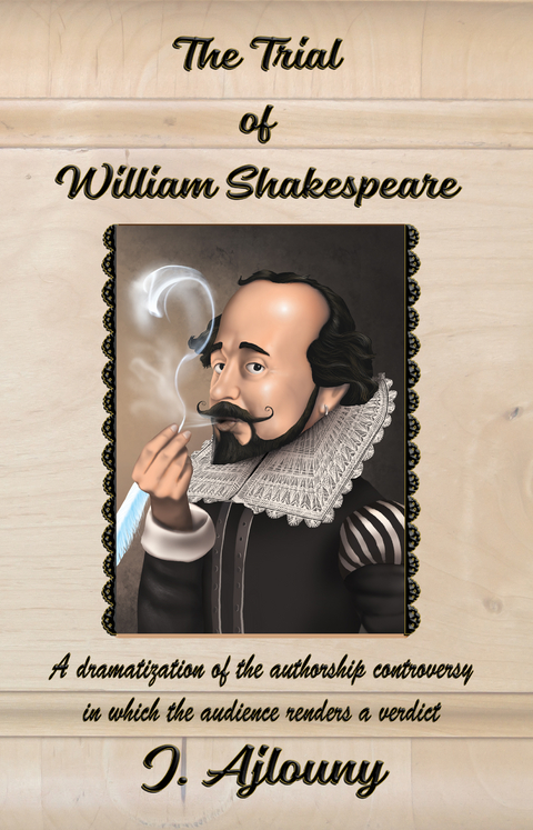 The Trial of William Shakespeare - J. Ajlouny