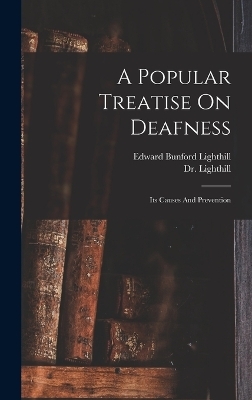 A Popular Treatise On Deafness - 