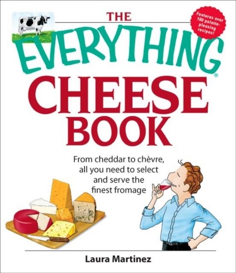 Everything Cheese Book -  Laura Martinez