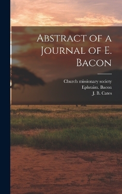 Abstract of a Journal of E. Bacon - Ephraim Bacon