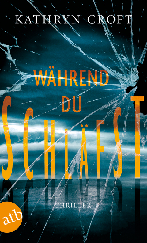 Während du schläfst - Kathryn Croft