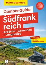 MARCO POLO Camper Guide Südfrankreich: Ardèche, Cevennen & Languedoc - Carina Hofmeister, Michael Kruse