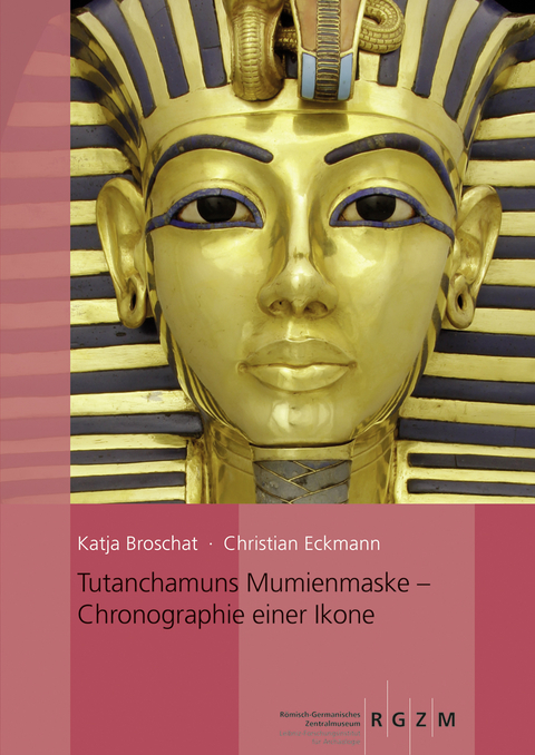 Tutanchamuns Mumienmaske - Katja Broschat, Christian Eckmann
