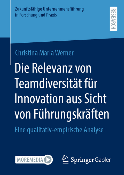 Die Relevanz von Teamdiversität für Innovation aus Sicht von Führungskräften - Christina Maria Werner