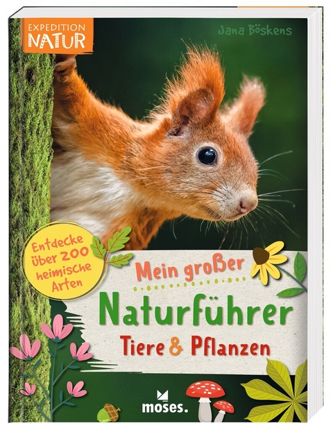 Mein großer Naturführer Tiere & Pflanzen - Jana Böskens