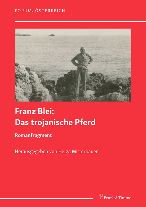 Das trojanische Pferd. Romanfragment - Franz Blei