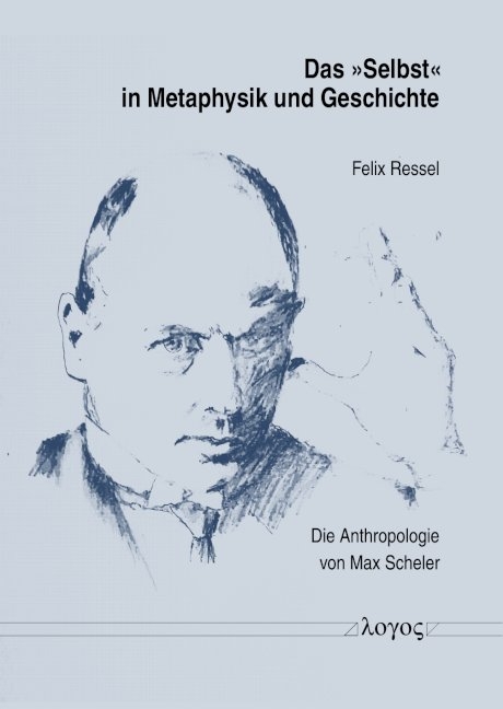 Das "Selbst" in Metaphysik und Geschichte - Felix Ressel