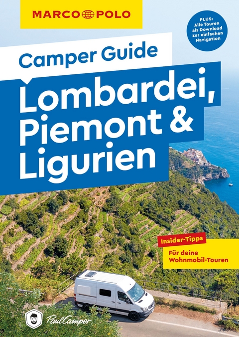 MARCO POLO Camper Guide Lombardei, Piemont & Ligurien - Anne Steinbach, Clemens Sehi