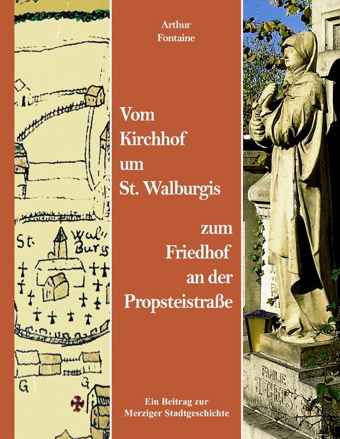 Vom Kirchhof um St. Walburgis zum Friedhof an der Propsteistraße -  Arthur Fontaine