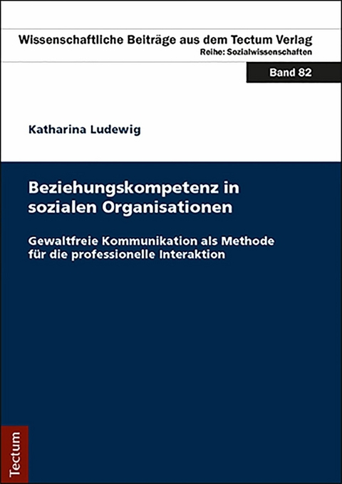 Beziehungskompetenz in sozialen Organisationen - Katharina Ludewig