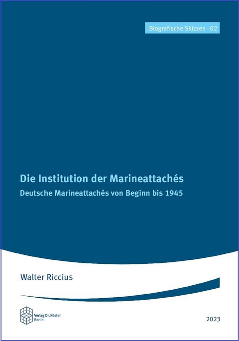 Die Institution der Marineattachés - Walter Riccius