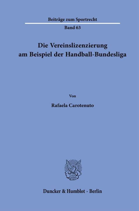 Die Vereinslizenzierung am Beispiel der Handball-Bundesliga. - Rafaela Carotenuto