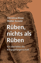 Rüben, nichts als Rüben - Christina Klose, Walter Arnold