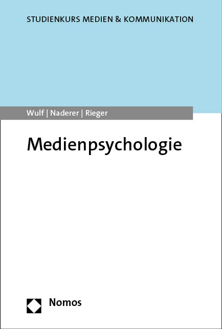 Medienpsychologie - Tim Wulf, Brigitte Naderer, Diana Rieger