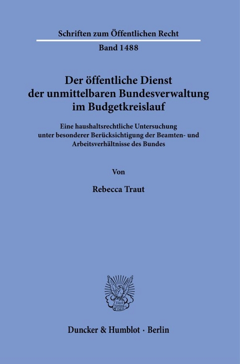 Der öffentliche Dienst der unmittelbaren Bundesverwaltung im Budgetkreislauf. - Rebecca Traut