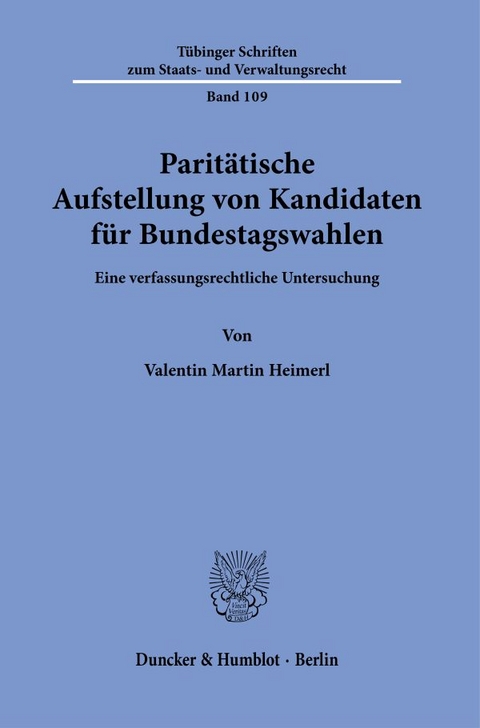 Paritätische Aufstellung von Kandidaten für Bundestagswahlen. - Valentin Martin Heimerl