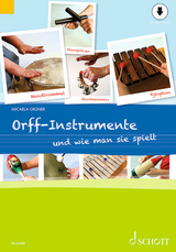 Orff-Instrumente und wie man sie spielt - Micaela Grüner