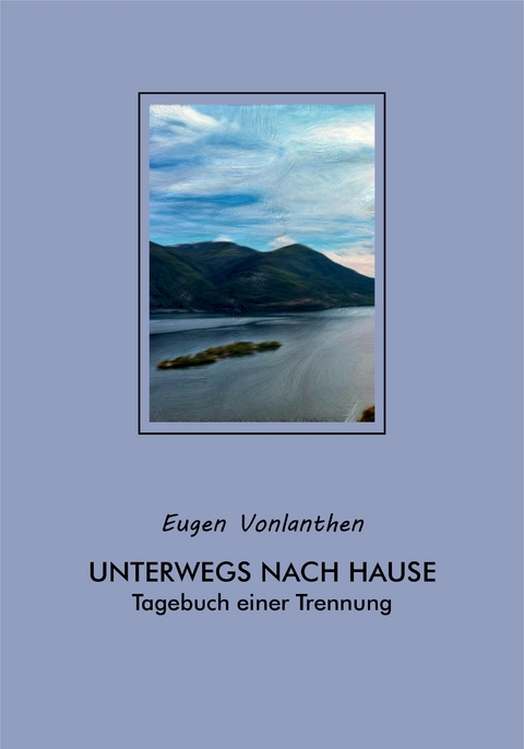 Unterwegs nach Hause - Eugen Vonlanthen