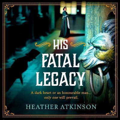 His Fatal Legacy -  Heather Atkinson