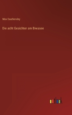 Die acht Gesichter am Biwasee - Max Dauthendey