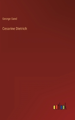 Cesarine Dietrich - George Sand