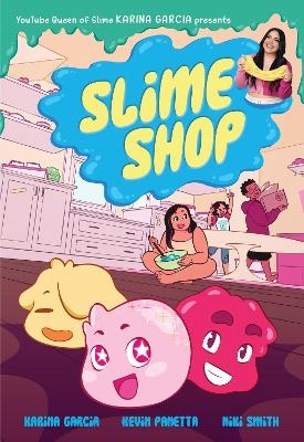 Slime Shop - Karina Garcia, Kevin Panetta