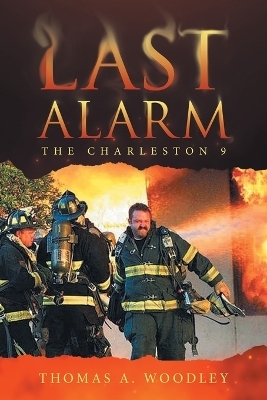 Last Alarm - Thomas A Woodley