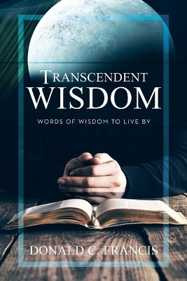 Transcendent Wisdom - Donald C Francis
