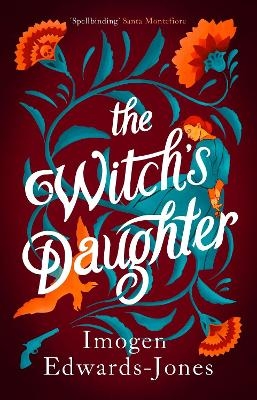The Witch's Daughter - Imogen Edwards-Jones
