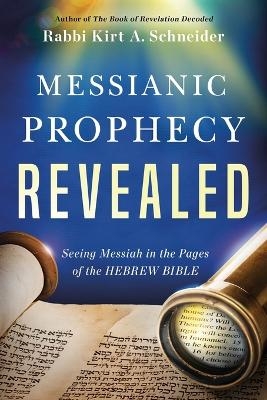 Messianic Prophecy Revealed - Rabbi K. a. Schneider