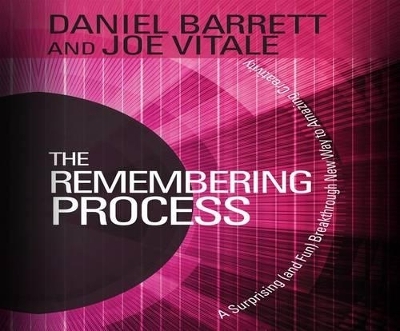The Remembering Process - Daniel Barrett, Dr Joe Vitale