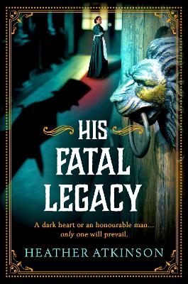 His Fatal Legacy -  Heather Atkinson