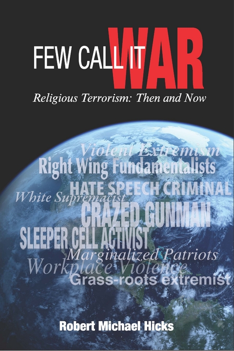 Few Call It War -  Robert Michael Hicks