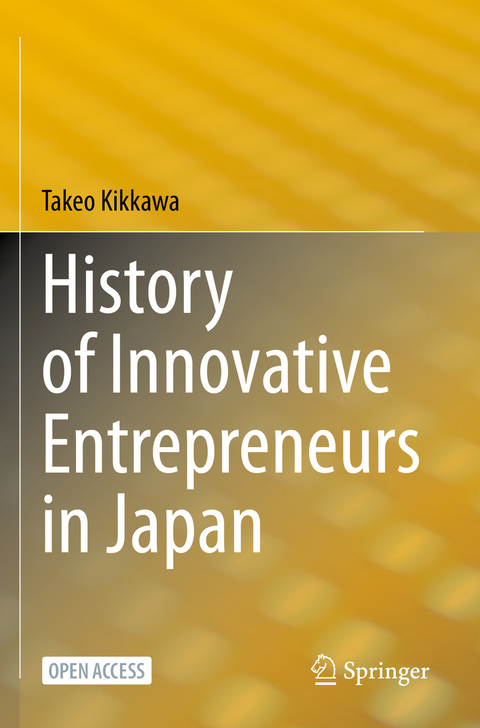 History of Innovative Entrepreneurs in Japan - Takeo Kikkawa