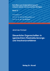 Steuerliche Organschaften in (gemischten) Restrukturierungs- und Insolvenzverfahren - Jeremias Kümpel