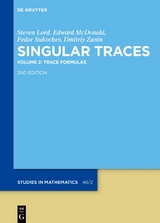 Singular Traces / Trace Formulas - Steven Lord, Edward McDonald, Fedor Sukochev, Dmitriy Zanin