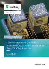 Submillimeter-Wave Monolithic Integrated Circuits With Metastructure-Based On-Chip Antennas - Bersant Gashi