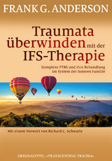Traumata überwinden mit der IFS-Therapie - Frank G. Anderson