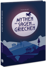Mythen und Sagen der Griechen - Sylvia Seelert