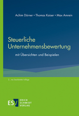 Steuerliche Unternehmensbewertung - Dörner, Achim; Kaiser, Thomas; Amrein, Max