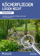 Köcherfliegen lügen nicht! - Schülerheft