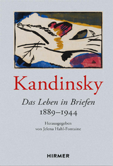 Das Leben in Briefen 1889-1944 - Wassily Kandinsky