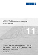 Einfluss der Reibungsreduzierung in der Kolbengruppe auf die CO₂-Emissionen bei realem Fahrbetrieb - Tobias Funk