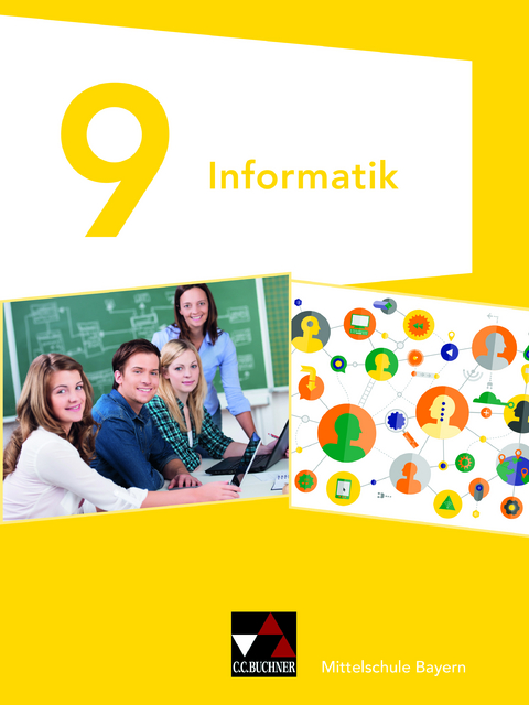 Informatik – Mittelschule Bayern / Informatik Mittelschule Bayern 9 - Matthias Dossenbach, Thomas Ernst, Thomas Seidl, Verena Seubert